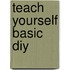 Teach Yourself Basic Diy