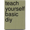 Teach Yourself Basic Diy door Mike Edwards