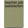Teacher Job Satisfaction door Paula E. Lester
