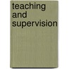 Teaching And Supervision by Rebecca Boden