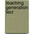 Teaching Generation Text