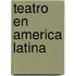 Teatro En America Latina