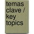 Temas Clave / Key Topics