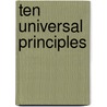 Ten Universal Principles door Robert Spitzer