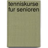 Tenniskurse Fur Senioren door Bernhard L