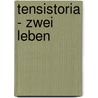 Tensistoria - Zwei Leben door Jessica Oldach