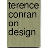 Terence Conran On Design by Elizabeth Wilhide
