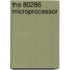 The 80286 Microprocessor