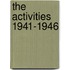 The Activities 1941-1946