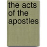 The Acts Of The Apostles door Schumann Theophile