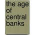 The Age Of Central Banks