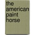 The American Paint Horse