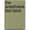 The Anesthesia Fact Book door Frank Sweeny