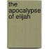 The Apocalypse of Elijah