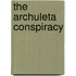 The Archuleta Conspiracy