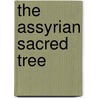 The Assyrian Sacred Tree door Mariana Giovino