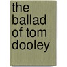 The Ballad Of Tom Dooley door Sharyn McCrumb