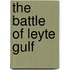 The Battle of Leyte Gulf