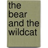 The Bear And The Wildcat door Kazumi Yumoto