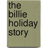 The Billie Holiday Story by Keith Rodway