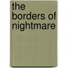 The Borders Of Nightmare by Michael Hurley