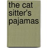The Cat Sitter's Pajamas door Blaize Clement