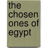 The Chosen Ones Of Egypt door Lindi Hamlin