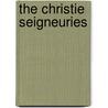 The Christie Seigneuries by Franpcoise Nohel