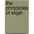The Chronicles of Elijah