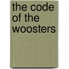 The Code of the Woosters door Pg Wodehouse