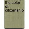 The Color Of Citizenship door Diego A. von Vacano