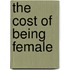 The Cost Of Being Female