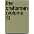 The Craftsman (Volume 3)