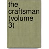 The Craftsman (Volume 3) by Gustav Stickley