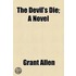 The Devil's Die; A Novel
