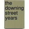 The Downing Street Years door Margaret Thatcher