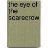 The Eye Of The Scarecrow door Michael Mitchell