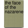 The Face Of The Nazarene door Noel Trimming