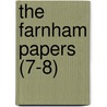 The Farnham Papers (7-8) door Mary Frances Farnham