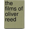 The Films Of Oliver Reed door Tom Johnson