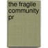 The Fragile Community Pr