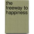 The Freeway To Happiness