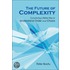 The Future Of Complexity
