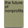 The Future Of Nonprofits by Randal C. Moss