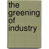 The Greening of Industry door John Grahame