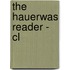 The Hauerwas Reader - Cl