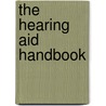 The Hearing Aid Handbook door Donna S. Wayner
