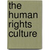 The Human Rights Culture door Lawrence M. Friedman