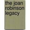 The Joan Robinson Legacy by Ingrid H. Rima