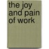 The Joy And Pain Of Work